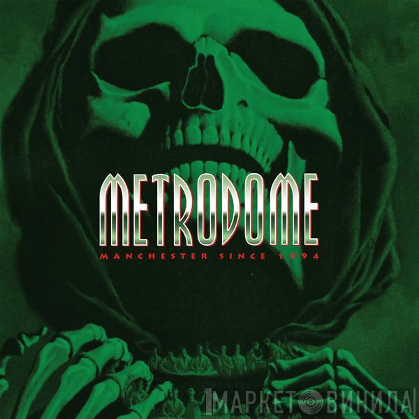 Metrodome - Manchester Since 1994