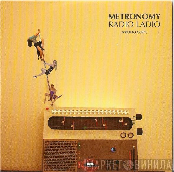  Metronomy  - Radio Ladio