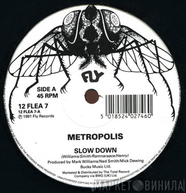 Metropolis  - Slow Down