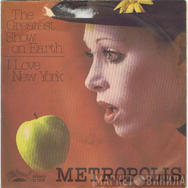  Metropolis   - The Greatest Show On Earth
