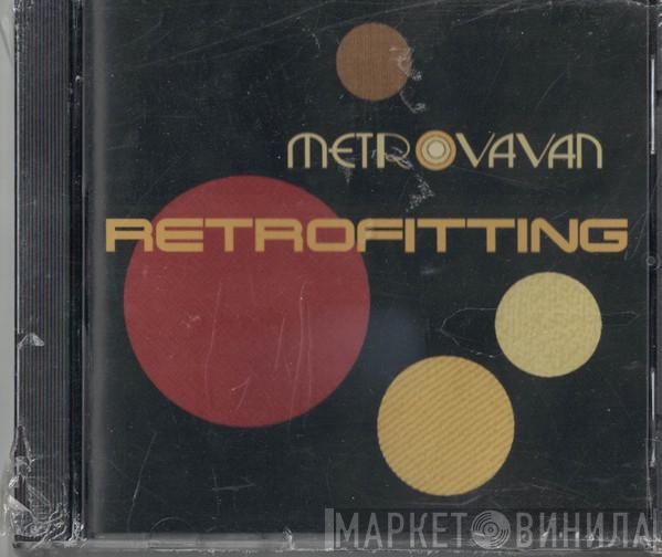 Metrovavan - Retrofitting