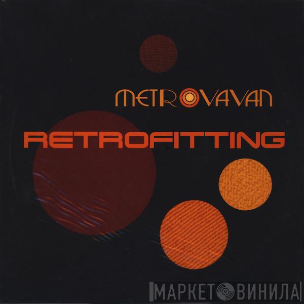 Metrovavan - Retrofitting
