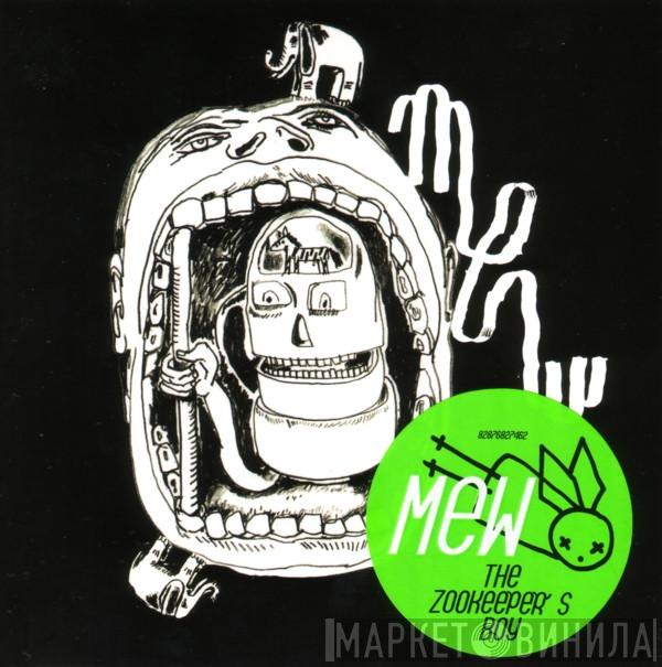  Mew  - The Zookeeper's Boy