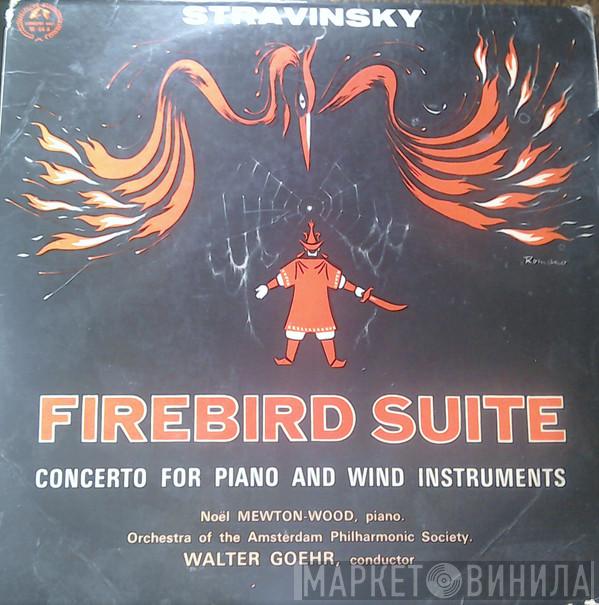 Mewton-Wood, Nederlands Philharmonisch Orkest, Walter Goehr, Igor Stravinsky - Firebird Suite / Concerto For Piano And Wind Instruments