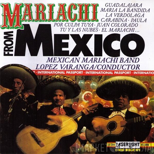 Mexican Mariachi Band, Lopez Varanga - Mariachi From Mexico