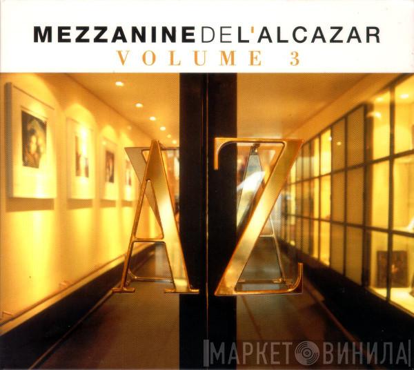  - Mezzanine De L'Alcazar Volume 3