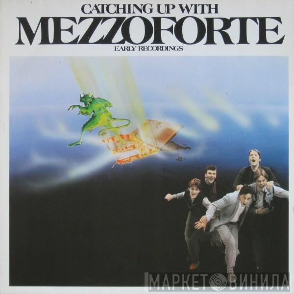  Mezzoforte  - Catching Up With Mezzoforte (Early Recordings)