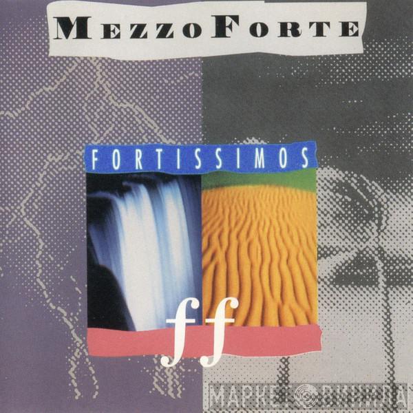  Mezzoforte  - Fortissimos