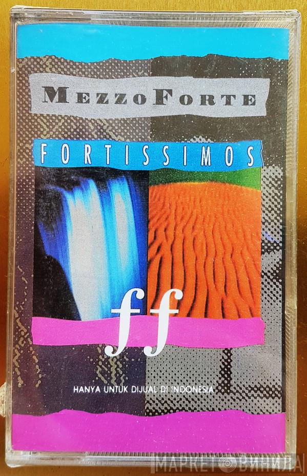  Mezzoforte  - Fortissimos