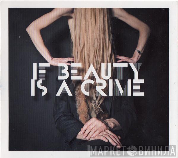  Mi And L'Au  - If Beauty Is A Crime