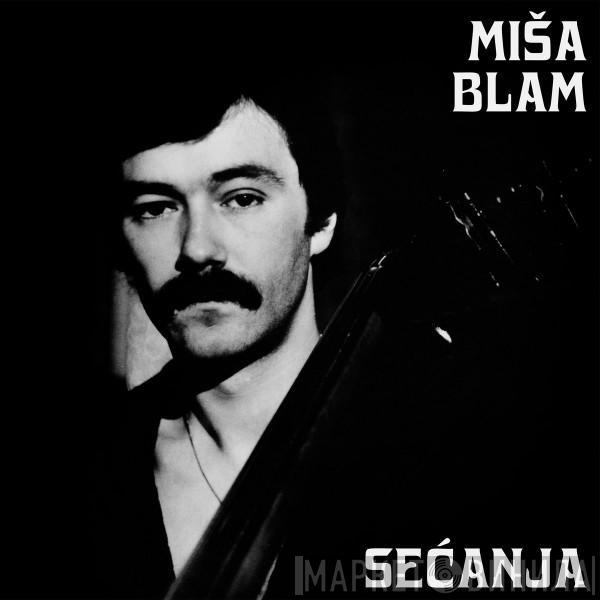 Miša Blam - Sećanja