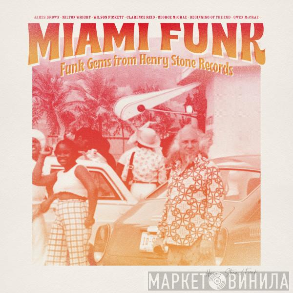  - Miami Funk (Funk Gems From Henry Stone Records)