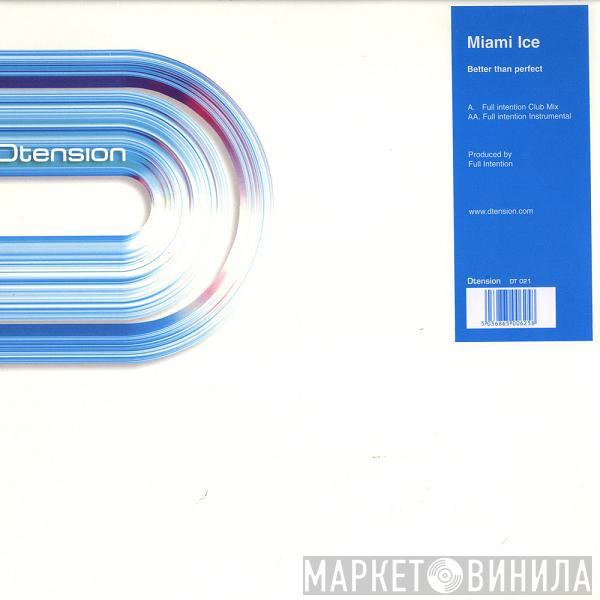 Miami Ice - Better Than Perfect