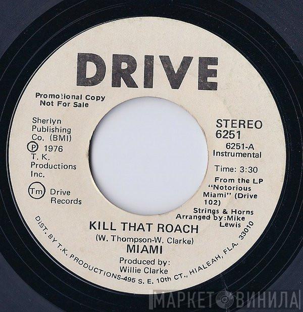Miami - Kill That Roach