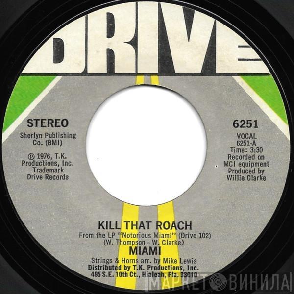 Miami - Kill That Roach