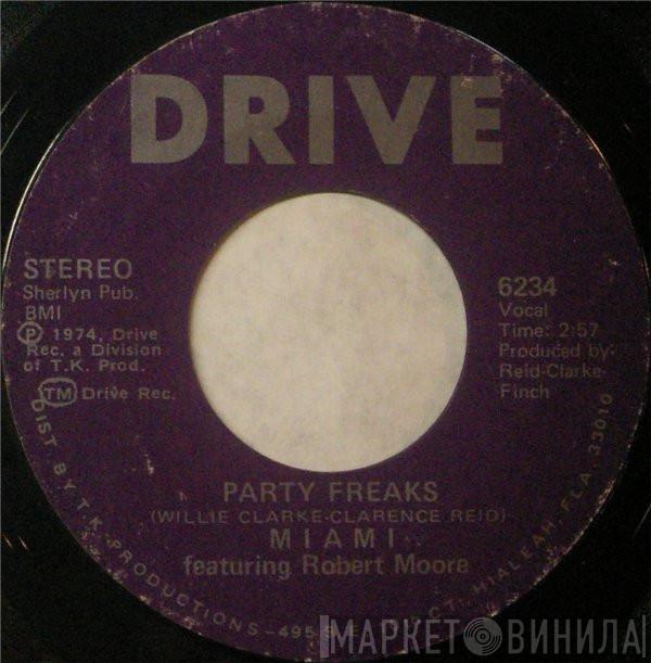 Miami, Robert Moore  - Party Freaks