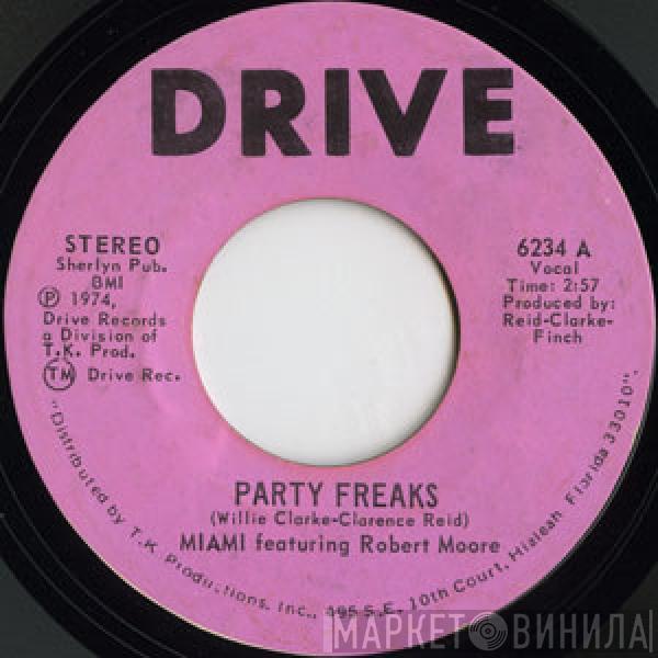 Miami, Robert Moore  - Party Freaks