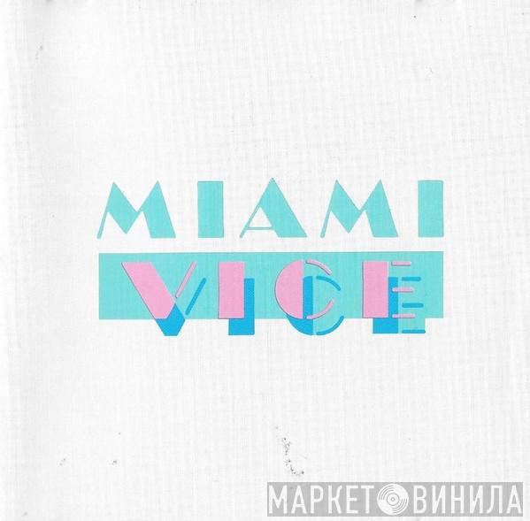  - Miami Vice (Music From The Television Series)