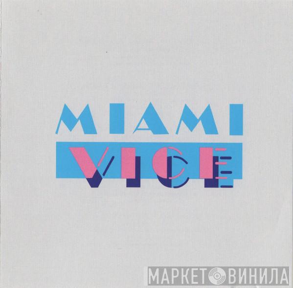  - Miami Vice - Music From The Television Series