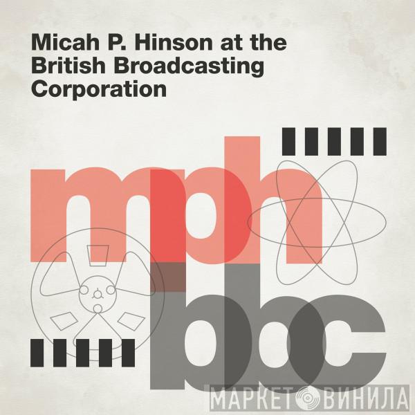 Micah P. Hinson - Micah P. Hinson At The British Broadcasting Corporation