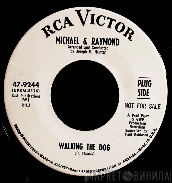 Michael & Raymond - Walking The Dog / Man Without A Woman