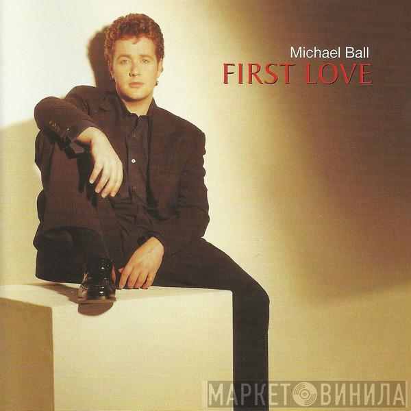  Michael Ball  - First Love