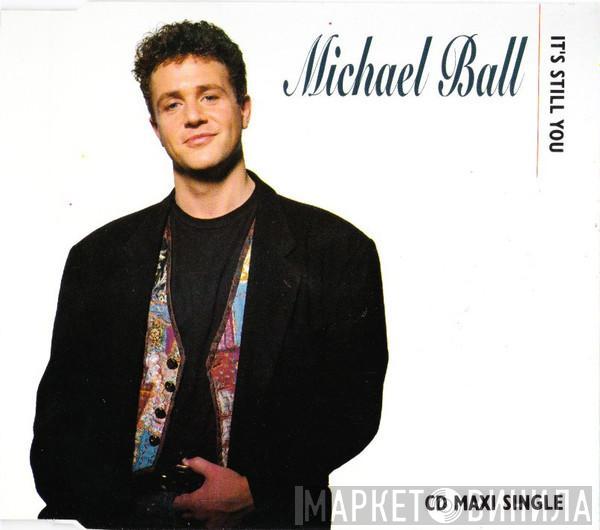 Michael Ball - It's Still You