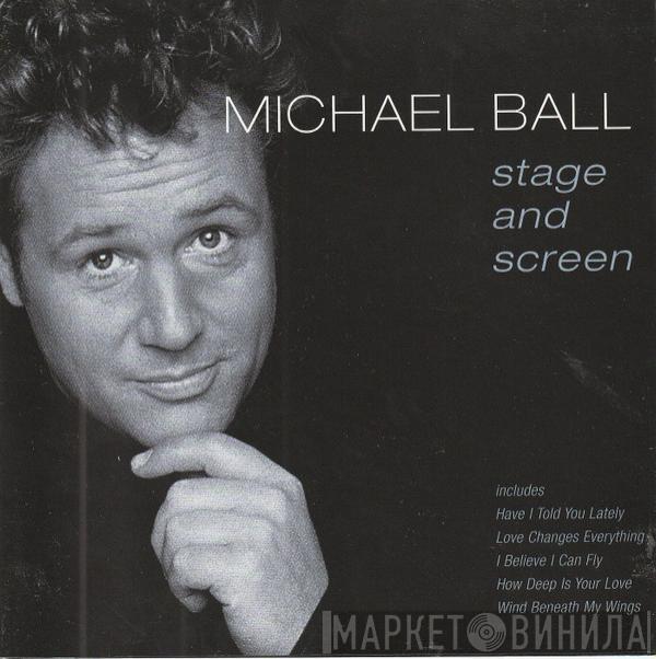 Michael Ball - Stage And Screen