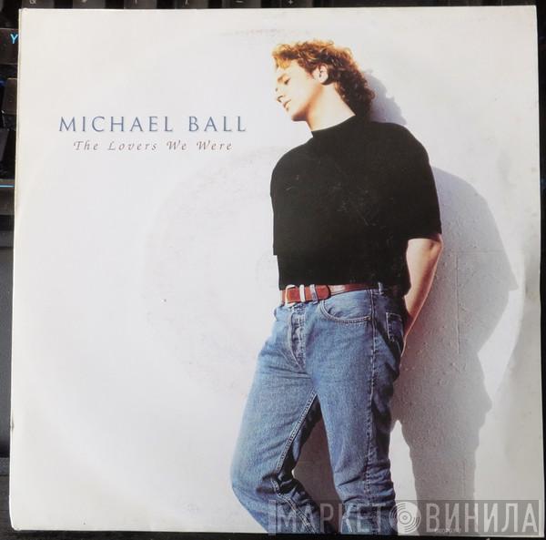 Michael Ball - The Lovers We Were
