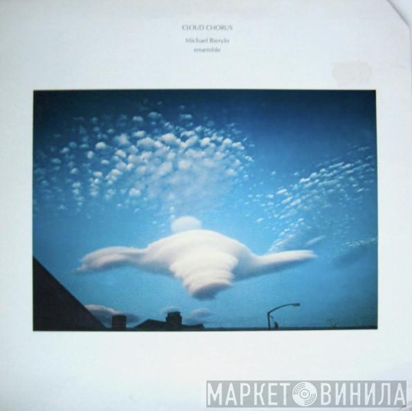 Michael Bierylo Ensemble - Cloud Chorus