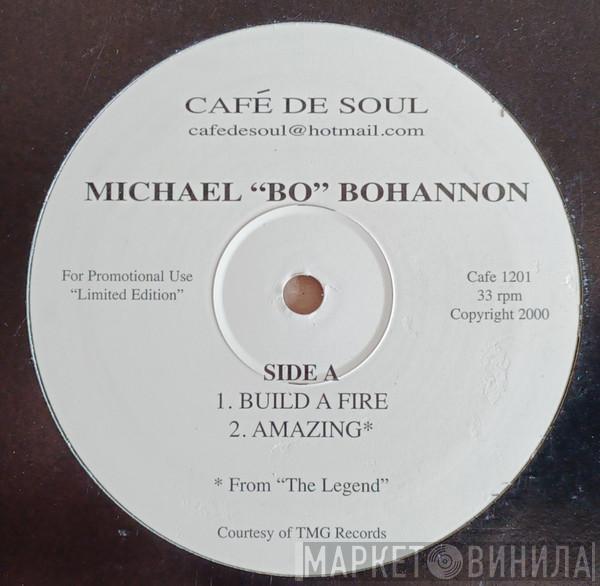 Michael Bo Bohannon - Build A Fire