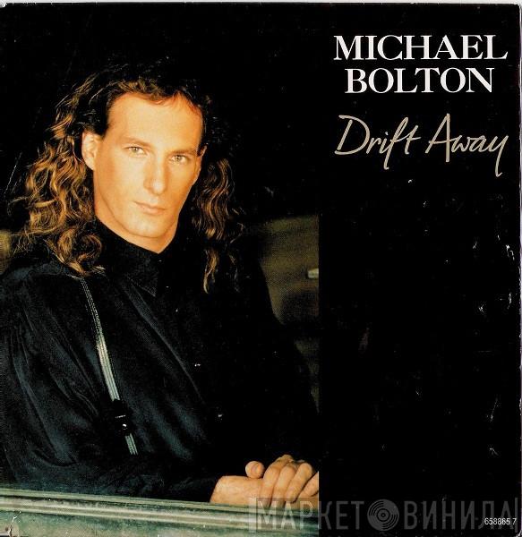 Michael Bolton - Drift Away