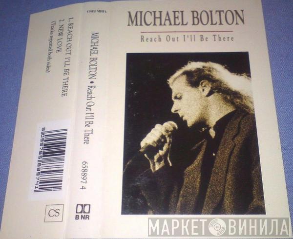Michael Bolton - Reach Out I'll Be There