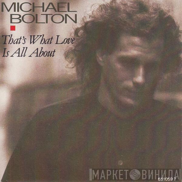 Michael Bolton - That's What Love Is All About