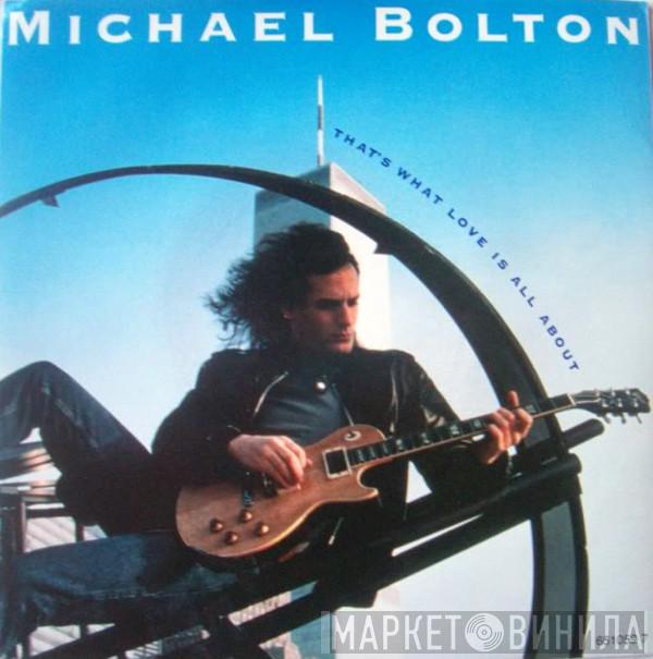 Michael Bolton - That's What Love Is All About