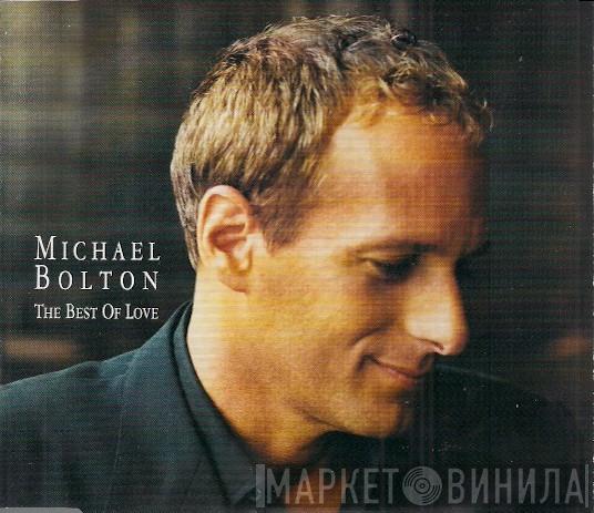  Michael Bolton  - The Best Of Love