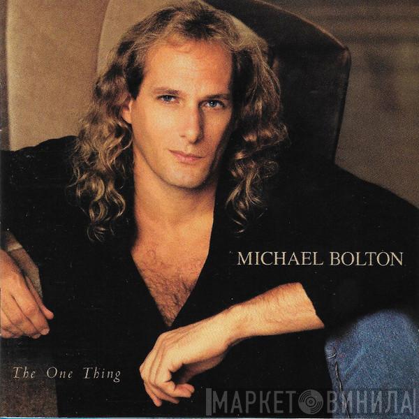 Michael Bolton  - The One Thing