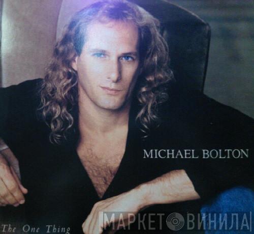 Michael Bolton  - The One Thing