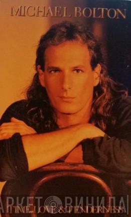  Michael Bolton  - Time, Love & Tenderness