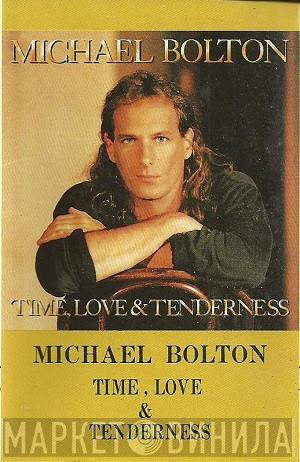  Michael Bolton  - Time, Love & Tenderness