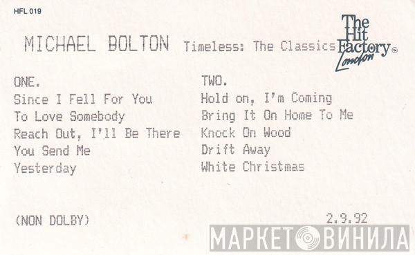  Michael Bolton  - Timeless (The Classics)