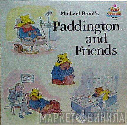 Michael Bond - Paddington And Friends