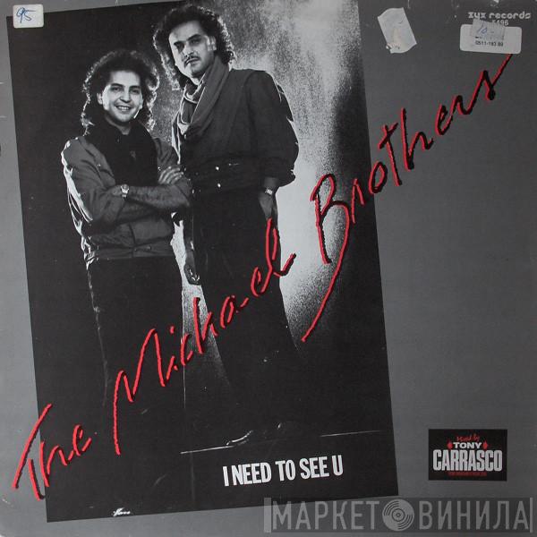 Michael Brothers - I Need To See U