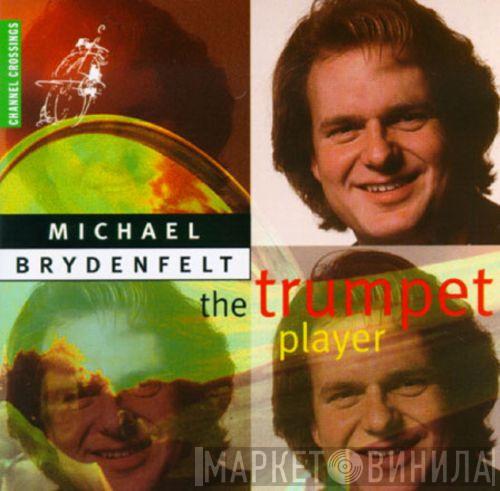 Michael Brydenfelt - The Trumpet Player