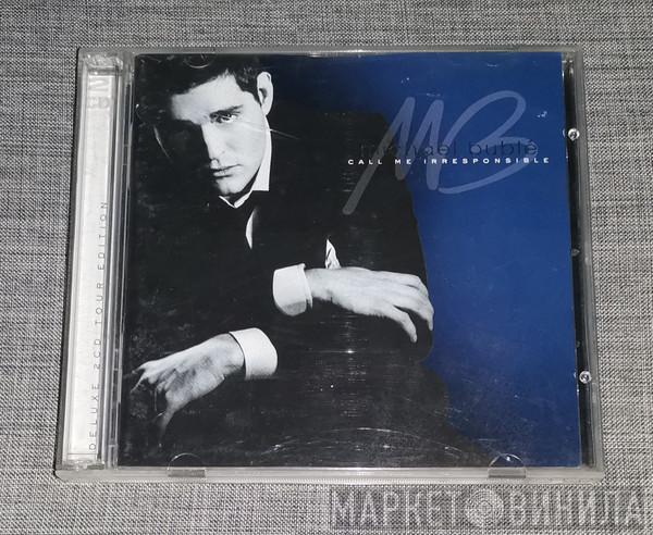  Michael Bublé  - Call Me Irresponsible