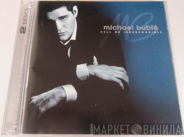  Michael Bublé  - Call Me Irresponsible