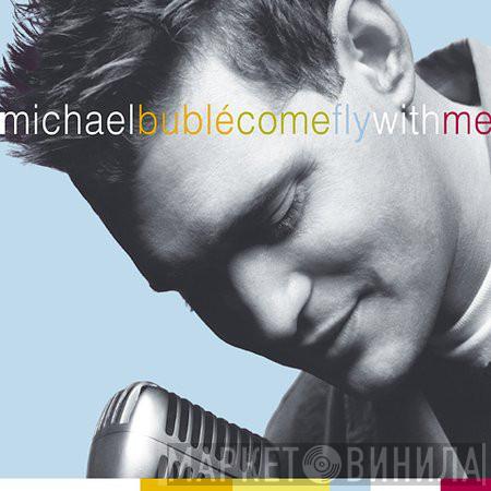  Michael Bublé  - Come Fly With Me