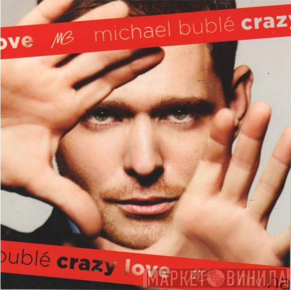  Michael Bublé  - Crazy Love