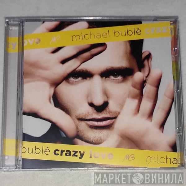  Michael Bublé  - Crazy Love