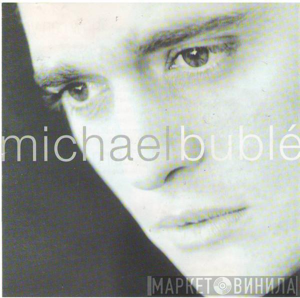  Michael Bublé  - Michael Bublé